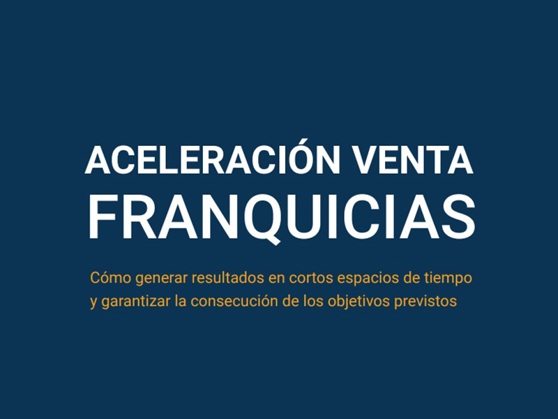aceleración_venta_franquicia_Tormo_Franquicias_Consulting